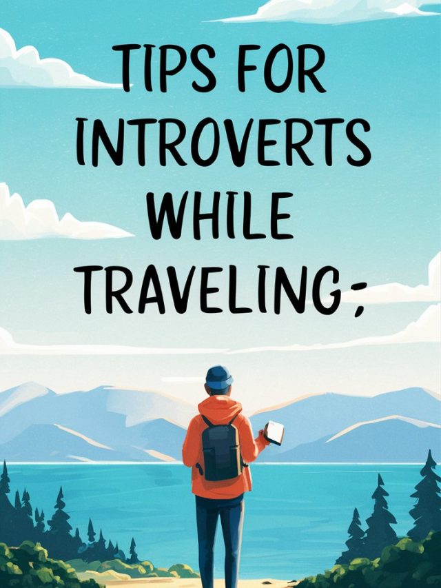 Tips for Introverts to Make Friends While Traveling