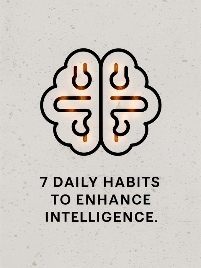 Discover the 7 Daily Habits That Raise Your IQ!