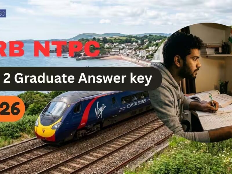 5810 पद RRB NTPC Graduate CBT‑2 आंसर‑की आउट—22 जुलाई तक आपत्ति दर्ज करें!